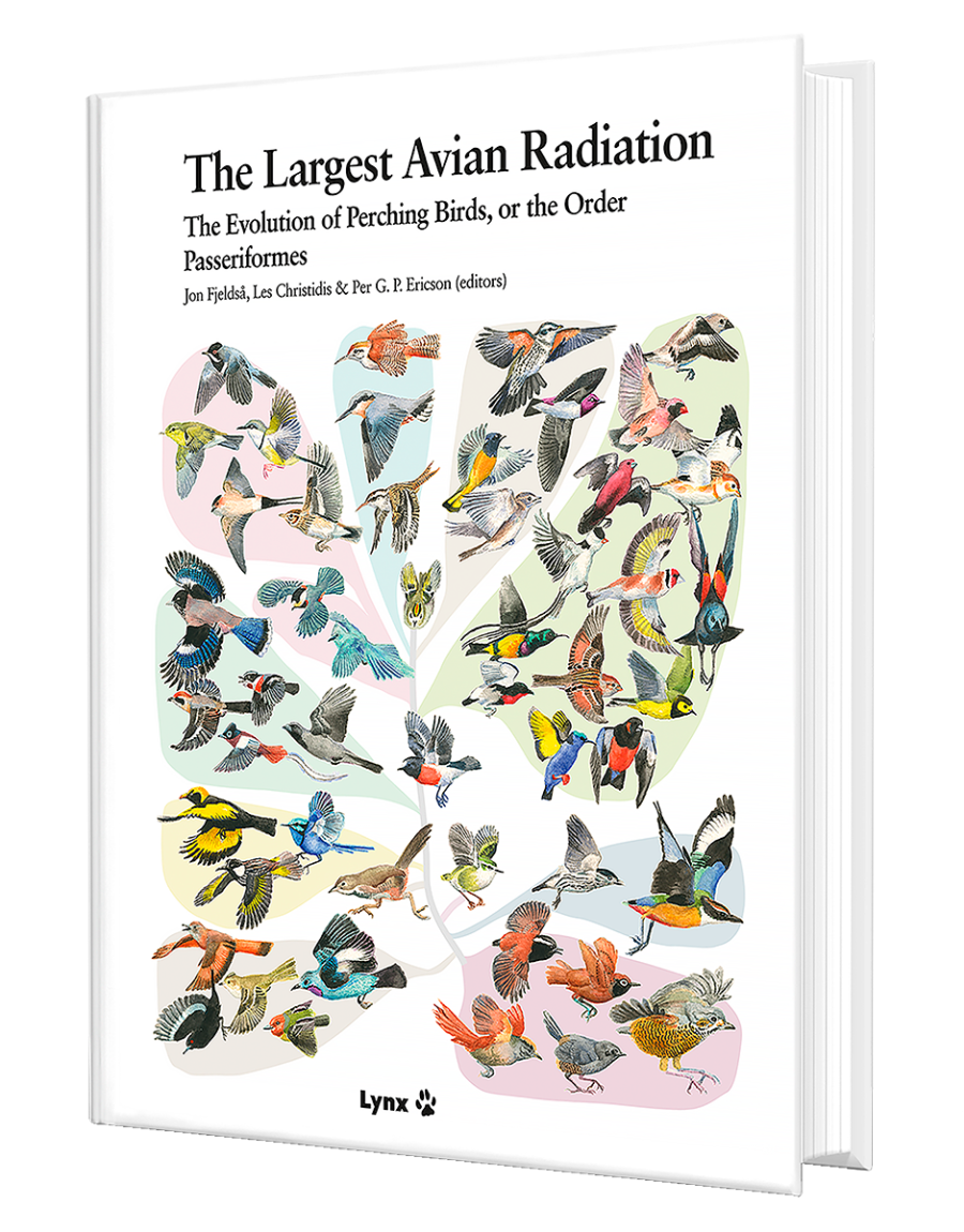 The Largest Avian Radiation - The Evolution of Perching Birds, or the Order Passeriformes | Jon Fjeldså | Lynx Edicions | Lynx Nature Books