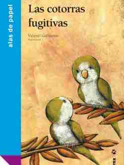 Las cotorras fugitivas book cover image